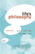 Life's Philosophy: Reason and Feeling in a Deeper World