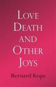Love, Death and Other Joys