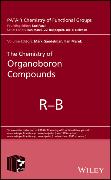 The Chemistry of Organoboron Compounds, 2 Volume Set