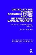 United States Foreign Economic Policy and the International Capital Markets