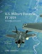 U.S. Military Forces in Fy 2019: The Buildup and Its Limits