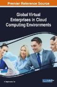 Global Virtual Enterprises in Cloud Computing Environments