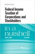 Federal Income Taxation of Corporations and Stockholders in a Nutshell