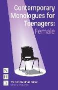 Contemporary Monologues for Teenagers: Female