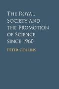 The Royal Society and the Promotion of Science Since 1960