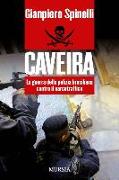 Caveira. La guerra della polizia brasiliana contro il narcotraffico