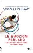 Le emozioni parlano e se non le ascoltiamo ci ammaliamo