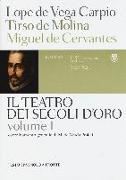 Il teatro dei secoli d'oro. Testo spagnolo a fronte