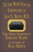 The Last Notes From the Dispatch-box of John H. Watson M.D