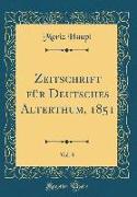 Zeitschrift Für Deutsches Alterthum, 1851, Vol. 8 (Classic Reprint)
