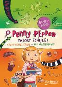 Penny Pepper - Tatort Schule