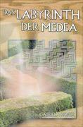 Das Labyrinth der Medea