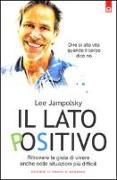 Il lato positivo. Ritrovare la gioia di vivere anche nelle situazioni più difficili