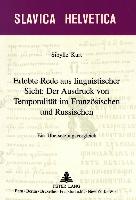 Erlebte Rede aus linguistischer Sicht: Der Ausdruck von Temporalität im Französischen und Russischen