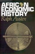 African Economic History - Internal Development and External Dependency