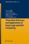 Theoretical Advances and Applications of Fuzzy Logic and Soft Computing