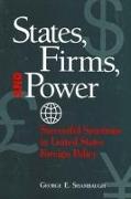 States, Firms and Power: Successful Sanctions in United States Foreign Policy