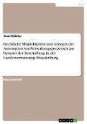 Rechtliche Möglichkeiten und Grenzen der Automation von Verwaltungsprozessen am Beispiel der Beschaffung in der Landesvermessung Brandenburg