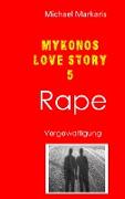 Mykonos Love Story 5 - Rape
