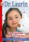 Dr. Laurin Nr. 22: Dr. Laurins kranke Nichte / Die verzweifelte Patientin in der Klinik / Ich sage nein zu der OP