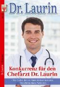 Dr. Laurin Nr. 27: Konkurrenz für den Chefarzt Dr. Laurin / Wir finden deinen Vater, kleiner Jeremias / Verliebt in einen Paptienten