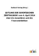 LEITLINIE DER EUROPÄISCHEN ZENTRALBANK vom 4. April 2014 über die monetären und die Finanzstatistiken
