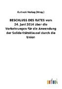 BESCHLUSS DES RATES vom 24.Juni 2014 über die Vorkehrungen für die Anwendung der Solidaritätsklausel durch die Union