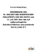 VERORDNUNG(EG) Nr.864/2007DES EUROPÄISCHEN PARLAMENTS UND DES RATES vom 11.Juli 2007 über das auf außervertragliche Schuldverhältnisse anzuwendende Recht (¿RomII¿)