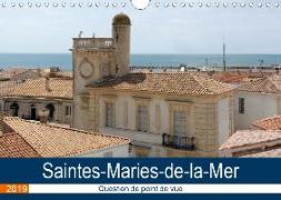 Saintes-Maries-de-la-Mer - Question de point de vue (Calendrier mural 2019 DIN A4 horizontal)
