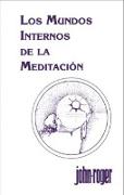 Los mundos internos de la meditaci&oacute,n