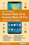 Das Praxisbuch Huawei Mate 20 & Mate 20 Pro - Anleitung für Einsteiger