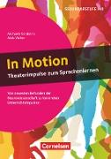 Neurowissenschaftliche Impulse, In Motion - Theaterimpulse zum Sprachenlernen (2. Auflage), Von neuesten Befunden der Neurowissenschaft zu konkreten Unterrichtsimpulsen, Buch