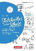 Sketchnotes, Sketchnotes in der Schule (2. Auflage), Unterrichtsinhalte leicht darstellen und merken. Mit Schritt-für-Schritt-Anleitung zum Visualisieren, Buch