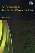 A Dictionary of Intellectual Property Law