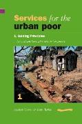 Services for the Urban Poor: Section 1. Guiding Principles for Policymakers, Planners and Engineers