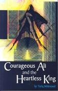 Courageous Ali And The Heartless King