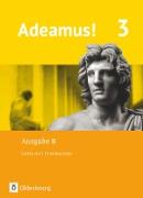 Adeamus!, Ausgabe B - Latein als 1. Fremdsprache, Band 3, Texte, Übungen, Begleitgrammatik