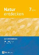 Natur entdecken - Neubearbeitung, Natur und Technik, Mittelschule Bayern 2017, 7. Jahrgangsstufe, Lehrermaterialien