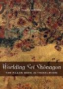 Worlding SEI Shônagon: The Pillow Book in Translation