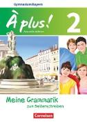 À plus !, Nouvelle édition - Bayern, Band 2, Meine Grammatik zum Selberschreiben, Arbeitsheft