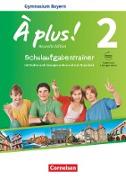 À plus !, Nouvelle édition - Bayern, Band 2, Schulaufgabentrainer mit Audios und Lösungen online