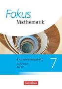 Fokus Mathematik, Bayern - Ausgabe 2017, 7. Jahrgangsstufe, Intensivierungsheft mit Lösungen