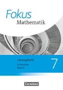 Fokus Mathematik, Bayern - Ausgabe 2017, 7. Jahrgangsstufe, Lösungen zum Schülerbuch