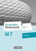 Lernstufen Mathematik, Mittelschule Bayern 2017, 7. Jahrgangsstufe, Lösungen zum Schülerbuch, Für M-Klassen