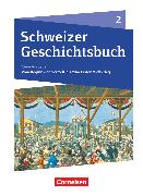 Schweizer Geschichtsbuch 2. Neubearbeitung. Vom Beginn der Neuzeit bis zum Ersten Weltkrieg. Schülerbuch