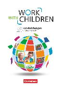 Work with Children, Englisch für Kinderpflege und Sozialassistenz, A2/B1, Handreichungen für den Unterricht mit MP3-CD