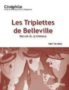 Cin&eacute,phile: Les Triplettes de Belleville, Manuel du professeur