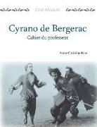 Cin&eacute,-Module 3: Cyrano de Bergerac, Cahier du Professeur