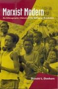 Marxist Modern - An Ethnographic History of the Ethiopian Revolution