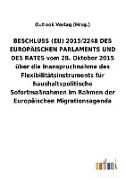 BESCHLUSS (EU) 2015/2248 DES EUROPÄISCHEN PARLAMENTS UND DES RATES vom 28. Oktober 2015 über die Inanspruchnahme des Flexibilitätsinstruments für haushaltspolitische Sofortmaßnahmen im Rahmen der Europäischen Migrationsagenda